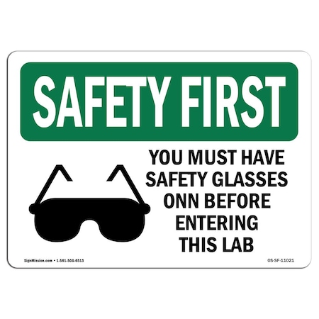 Signmission OSHA Sign, You Must Have Glasses W/ Symbol, 10in X 7in Rigid Plastic, 10" W, 7" H, Landscape OS-SF-P-710-L-11021